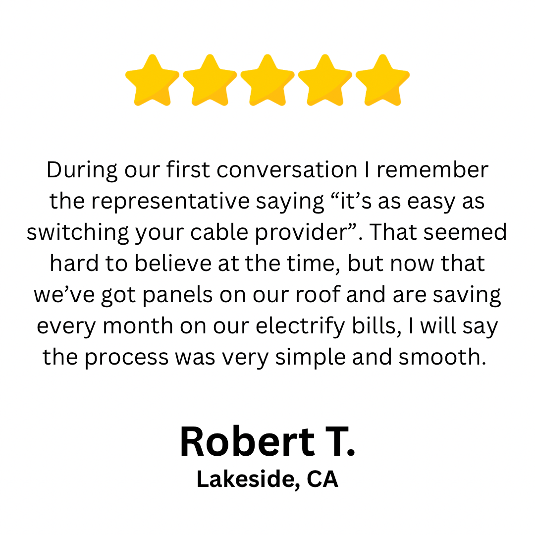 Testimonial from Robert T. in Lakeside, CA, featuring five stars, expressing satisfaction with the simple solar panel installation process and savings on electricity bills.